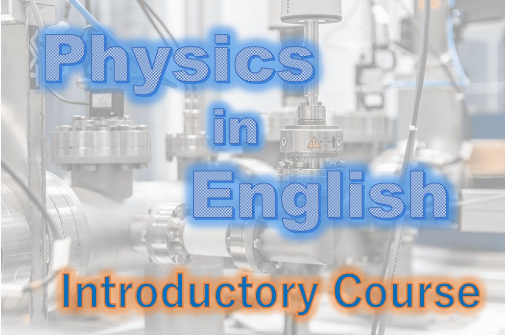 Physics in English (60min x 6)
